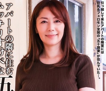 骑兵破解FWTR-016 アパートの隣に住むムッチリすけべな五十路妻 翔田千里